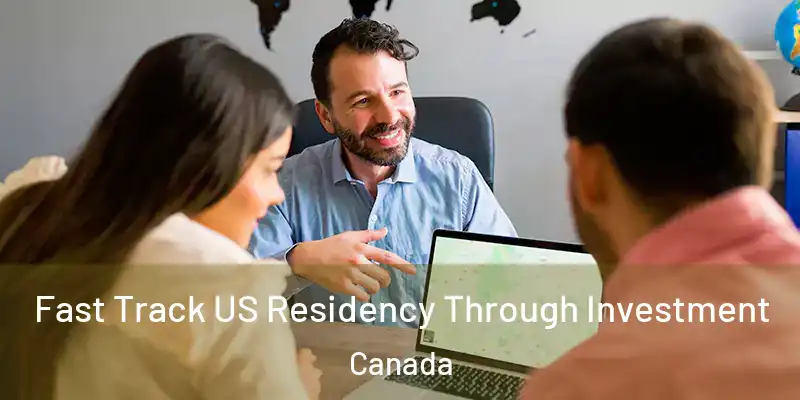  Fast Track US Residency Through Investment Canada