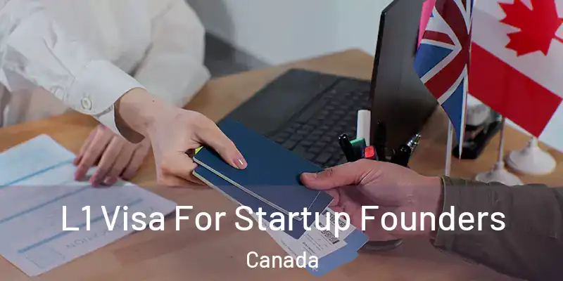 L1 Visa For Startup Founders Canada