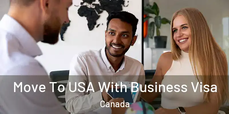  Move To USA With Business Visa Canada