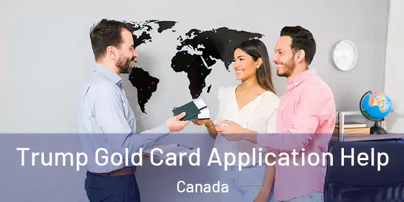  Trump Gold Card Application Help Canada
