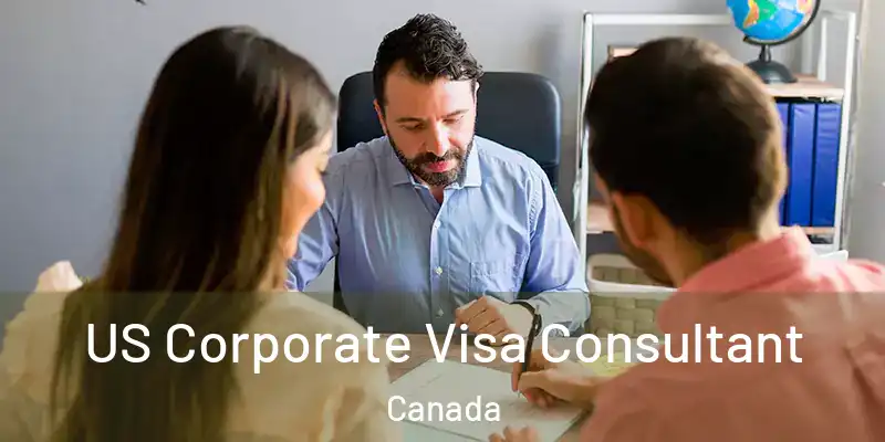  US Corporate Visa Consultant Canada