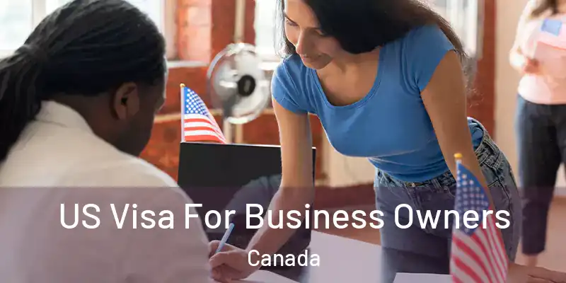  US Visa For Business Owners Canada
