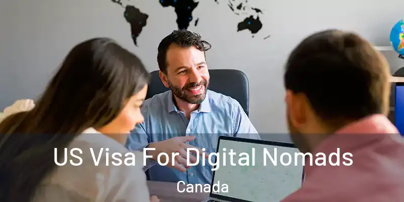 US Visa For Digital Nomads Canada